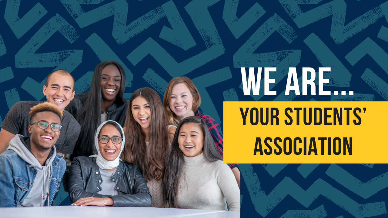 Image shows 6 different individuals all smiling at the camera. The text says 'We are Your Students' Association'